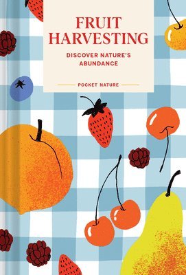 bokomslag Pocket Nature: Fruit Harvesting: Discover Nature's Abundance