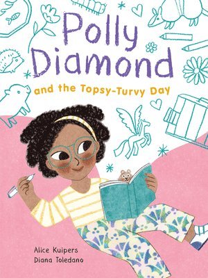 Alice Kuipers - Polly Diamond and the Topsy-Turvy Day, Häftad
