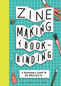 bokomslag Zine Making and Bookbinding