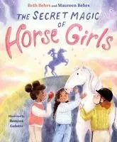 Beth Behrs, Maureen Behrs - Secret Magic of Horse Girls, Inbunden. Tillgänglighet: Kommande