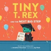 Jonathan Stutzman - Tiny T. Rex and the Next Big Step, Inbunden