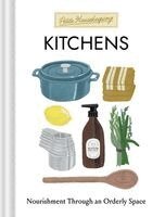 Sara Bir - Petite Housekeeping: Kitchens, Inbunden