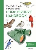 Matt Kracht - Field Guide to Dumb Birds Dumb Birder's Handbook, Häftad
