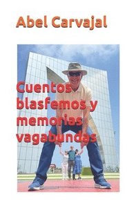 bokomslag Cuentos blasfemos y memorias vagabundas