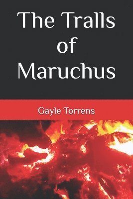 bokomslag The Tralls of Maruchus