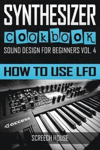 bokomslag Synthesizer Cookbook: How to Use Lfo