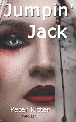 bokomslag Jumpin' Jack: A Jack The Ripper Thriller