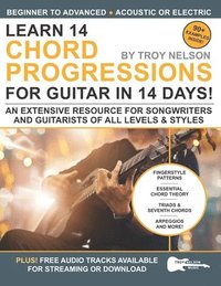 bokomslag Learn 14 Chord Progressions for Guitar in 14 Days: Extensive Resource for Songwriters and Guitarists of All Levels