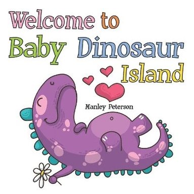 bokomslag Welcome to Baby Dinosaur Island