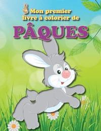 bokomslag Mon Premier Livre À Colorier de Pâques: Plein d'Images Amusantes Sur Le Thème de Pâques Pour Les Petits de la Famille