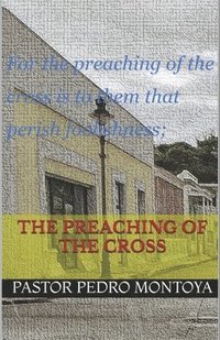 bokomslag The Preaching Of The Cross: For The Prea