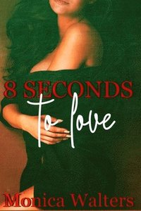 bokomslag 8 Seconds to Love
