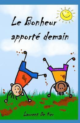 Le bonheur apporté demain 1