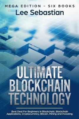 bokomslag Ultimate Blockchain Technology: Mega Edi