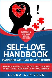 bokomslag Self-Love Handbook Magnified with Law of Attraction: Instantly Shift Into Self-Love, Heal Your Life & Create the Abundance of Joy You Deserve