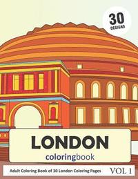 bokomslag London Coloring Book: 30 Coloring Pages of London City in Coloring Book for Adults (Vol 1)