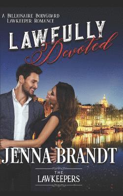 bokomslag Lawfully Devoted: A Billionaire Bodyguard Lawkeeper Romance