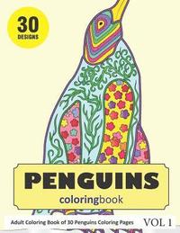 bokomslag Penguins Coloring Book: 30 Coloring Pages of Penguin Designs in Coloring Book for Adults (Vol 1)