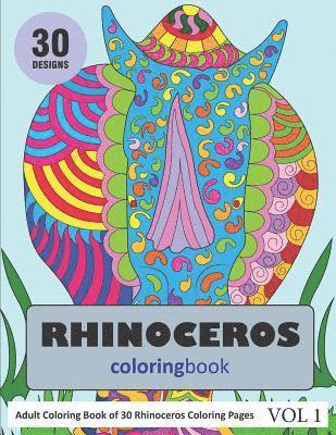 bokomslag Rhinoceros Coloring Book: 30 Coloring Pages of Rhinoceros Designs in Coloring Book for Adults (Vol 1)
