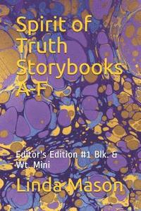 bokomslag Spirit of Truth Storybooks A-F: Editor's Edition #1 Blk. & Wt. Mini