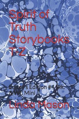 bokomslag Spirit of Truth Storybooks T-Z: Editor's Edition #4 Blk. & Wt. Mini