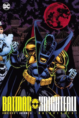 Chuck Dixon, Michael T. Gilbert - Batman: Knightfall Omnibus Vol. 2: Knightquest, Inbunden