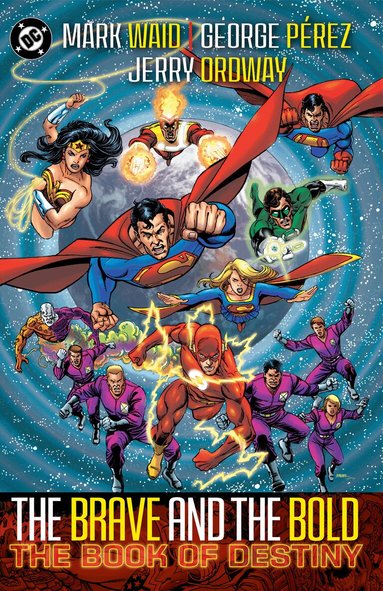 Mark Waid, George Perez - Brave & Bold Vol. 2 The Book of Destiny, Häftad