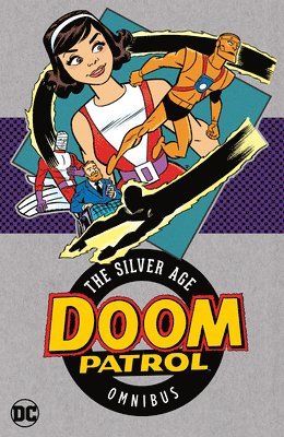 Arnold Drake, Bruno Premiani - Doom Patrol: The Silver Age Omnibus, Inbunden