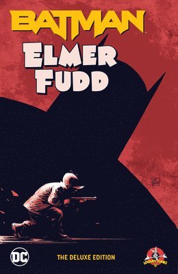 bokomslag Batman/Elmer Fudd: The Deluxe Edition