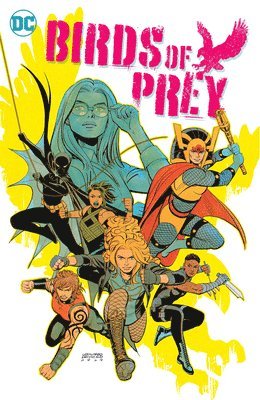 Kelly Thompson, Jordie Bellaire, Leonardo Romero - Birds of Prey Vol. 3: Bird Undercover, Häftad