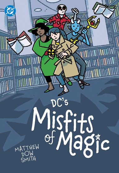 Matthew Dow Smith - DC's Misfits of Magic, Häftad
