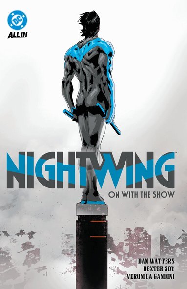 Dan Watters, Dexter Soy - Nightwing Vol. 1: On with the Show, Inbunden