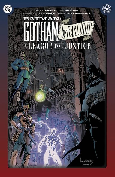 Andy Diggle, Leandro Fernandez - Batman: Gotham by Gaslight: A League for Justice, Inbunden
