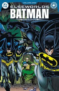 bokomslag Elseworlds: Batman Omnibus Vol. 1