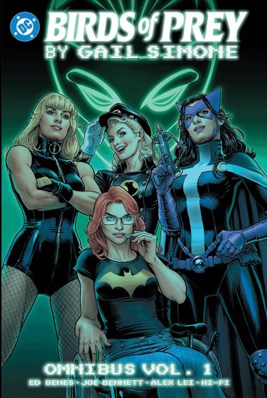 Gail Simone, Ed Benes - Birds of Prey by Gail Simone Omnibus Vol. 1, Inbunden