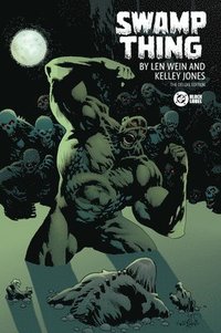 bokomslag Swamp Thing by Len Wein and Kelley Jones: Deluxe Edition