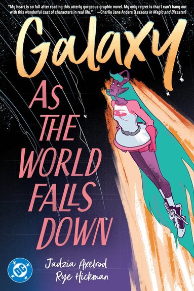 Jadzia Axelrod, Rye Hickman - Galaxy 2: As The World Falls Down, Häftad