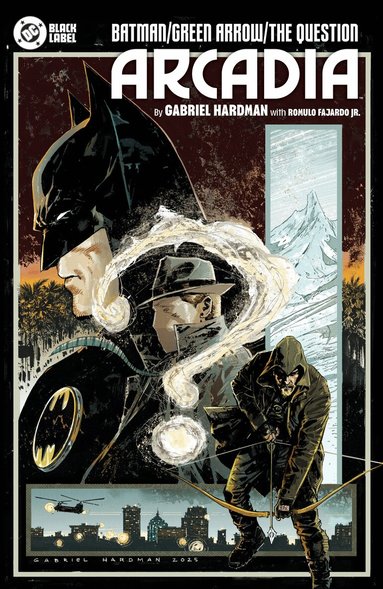 Gabriel Hardman - Batman/Green Arrow/The Question: Arcadia, Inbunden