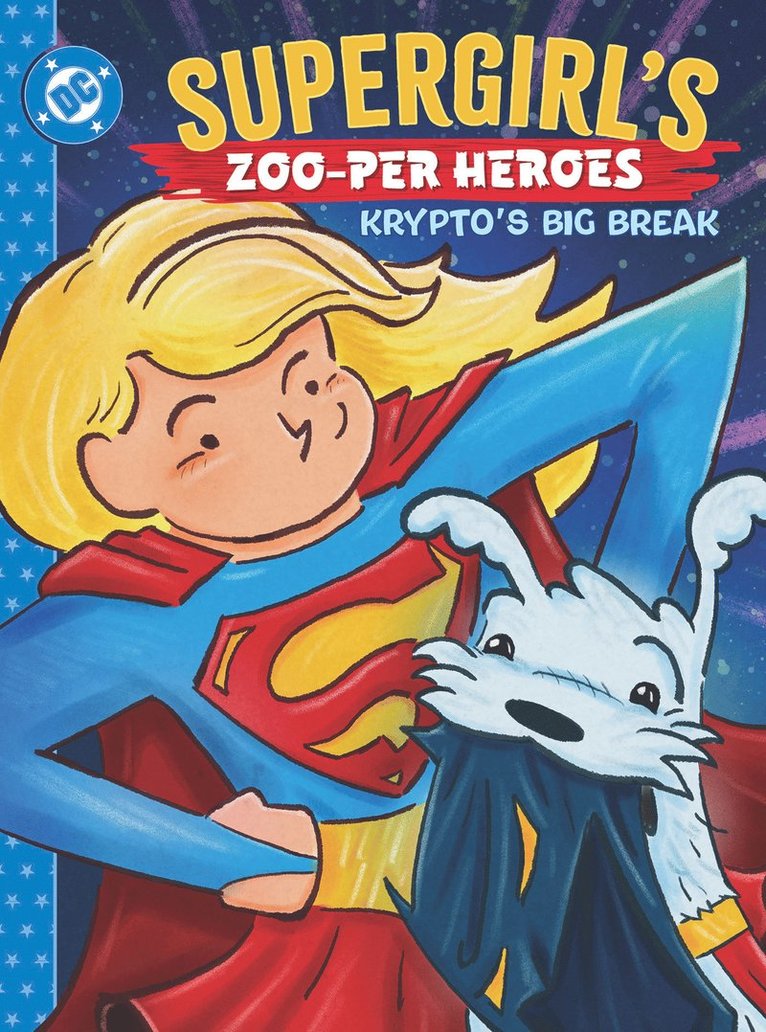 Rob Justus - Supergirl's Zoo-per Heroes: Krypto's Big Break, Inbunden