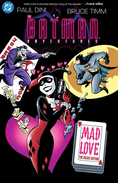 Paul Dini, Bruce Timm - Batman Adventures: Mad Love Deluxe Edition (New Edition), Inbunden