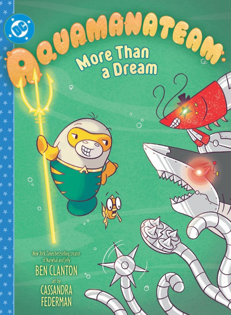 Ben Clanton, Cassandra Federman - Aquamanateam: More Than a Dream, Inbunden
