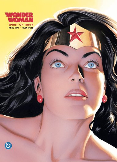 Paul Dini, Alex Ross - Wonder Woman: Spirit of Truth, Inbunden
