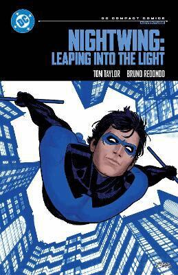 Tom Taylor, Bruno Redondo - Nightwing: Leaping into the Light: DC Compact Comics Edition, Häftad