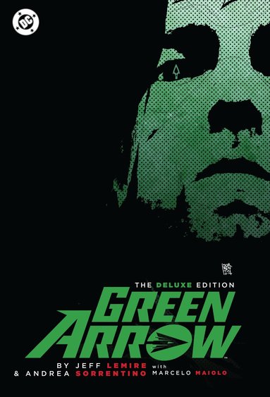 Jeff Lemire, Andrea Sorrentino - Green Arrow By Jeff Lemire and Andrea Sorrentino: The Deluxe Edition (New Edition), Inbunden
