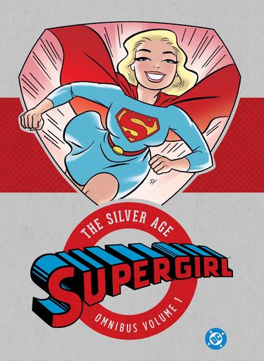 Leo Dorfman, Jerry Siegel - Supergirl: The Silver Age Omnibus Vol. 1 (New Edition), Inbunden