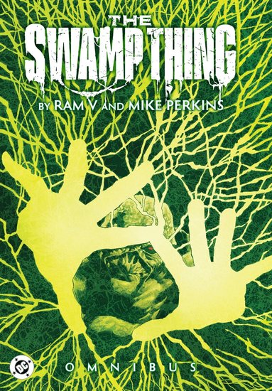 Ram V., Mike Perkins - Swamp Thing by Ram V and Mike Perkins Omnibus, Inbunden