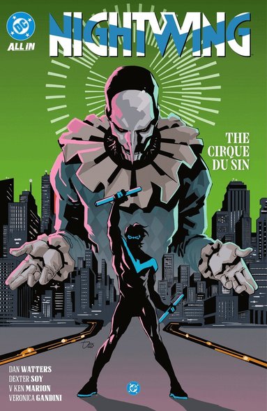 Dan Watters, Dexter Soy - Nightwing Vol. 3: The Cirque du Sin, Inbunden