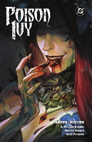 G. Willow Wilson, Marcio Takara - Poison Ivy Vol. 7: Amuse-bouche, Inbunden