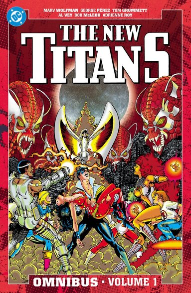 Marv Wolfman, George Perez - New Titans Omnibus Vol. 1, Inbunden