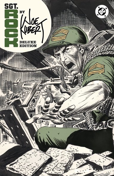 Robert Kanigher, Joe Kubert - Sgt. Rock by Joe Kubert: Deluxe Edition, Inbunden